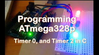 74 Programming ATmega328 Timer 0 and Timer 1 in C [upl. by Annaitsirk]