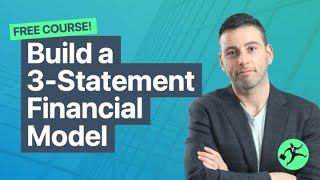 Build a 3Statement Financial Model Free Course [upl. by Kreager]