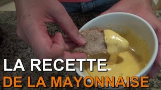 Comment Faire de la Mayonnaise  ma Recette Facile et Inratable [upl. by Rhyner]