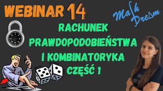 Rachunek prawdopodobieństwa i kombinatoryka część 1 Webinar nr 14 poziom rozszerzony [upl. by Girardo]