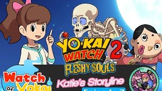 YoKai Watch 2 Fleshy Souls  Katies Storyline Episode 7 [upl. by Atekan]