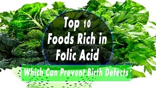 Folic Acid Foods – Top 10 Foods Rich in Folic Acid Which Can Prevent Birth Defects [upl. by Aihseyt]