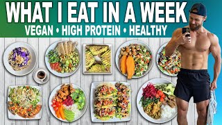 What I Eat IN A WEEK as A Strong VEGAN  Easy High Protein Meals [upl. by Phippen230]