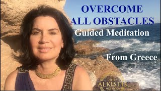 031 Overcome All Obstacles with this Guided Meditation from Greece [upl. by Coralie854]