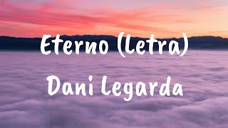 Eterno Letra  Daniela Legarda [upl. by Carolynne602]