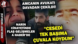 Amcanın avukatı davadan çekildi İşte Narin cinayetinde peş peşe flaş gelişmeler  A Haber [upl. by Cirtap40]