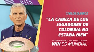 ¡Polémico Carlos Queiroz dio razones por las que la Selección Colombia no fue al Mundial [upl. by Kelsy]