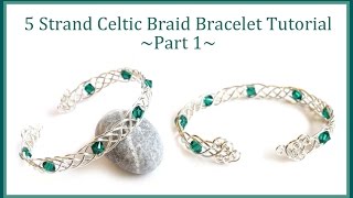 Jewelry Tutorial  How to Make a Celtic Weave Bracelet  5 Strand Braid Wire Wrapping [upl. by Marten]