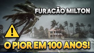 FURACÃO MILTON É O PIOR EM 100 ANOS [upl. by Eet486]