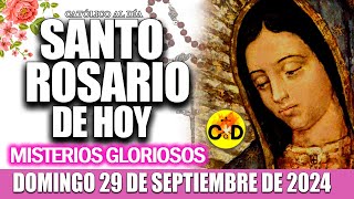 EL SANTO ROSARIO DE HOY DOMINGO 29 DE SEPTIEMBRE de 2024 MISTERIOS GLORIOSOS EL SANTO ROSARIO MARIA [upl. by Ecirtap]