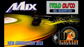 ITALO DISCO NEW GENERATION 2018 DJ MIGUEL ESPARZA [upl. by Korns]