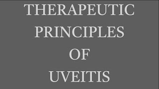 Uveitis Session 03 Therapeutic Considerations in Uveitis [upl. by Ellehsor]