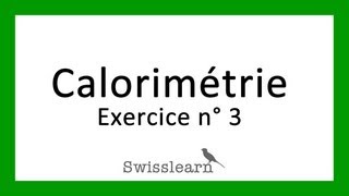 Physique  Calorimétrie  exercices 8 [upl. by Raquel]