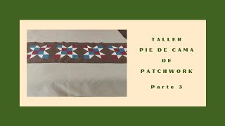 Tutorial pie de cama de patchwork PARTE 3 [upl. by Amiarom]