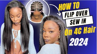 FLIP OVER TECHNIQUE SEW IN  BLENDING MY 4C HAIR USING KINKY STRAIGHT BUNDLES  YWIGS [upl. by Weider779]