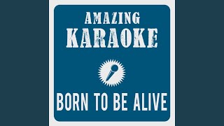 Born to Be Alive Karaoke Version Originally Performed By Patrick Hernandez [upl. by Anawt]