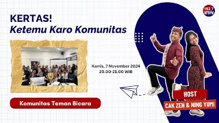 KERTAS  KETEMU KARO KOMUNITAS BARENG KOMUNITAS TEMAN BICARA [upl. by Ariahay394]