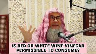 Is red or white wine vinegar permissible to consume Haram name Halal product assim al hakeem [upl. by Nasus]