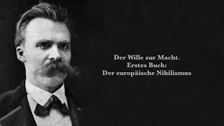 Friedrich Nietzsche Der Wille zur Macht Erstes Buch Der europäische Nihilismus Hörbuch [upl. by Melia]