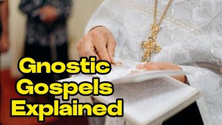 What are the Gnostic Gospels  Unveiling The Gnostic Gospels [upl. by Ella212]