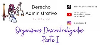 Organismos Descentralizados Parte I [upl. by Icram443]