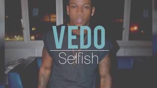 Vedo  Selfish lyrics [upl. by Enorej79]