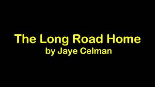 The Long Road Home by Jaye Celman [upl. by Odilia]