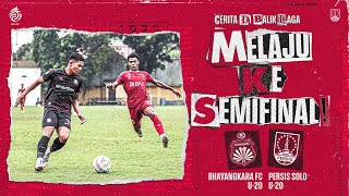 Melaju ke Semifinal 💯🔴  CeritadiBalikLaga Bhayangkara FC vs PERSIS Solo  Elite Pro Academy [upl. by Derril959]