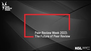 Peer Review Week 2023 The Future of Peer Review [upl. by Oilime]