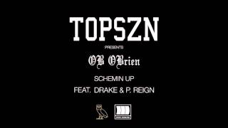 Drake  Scheming Up feat OB OBrien amp P Reign NEW HD [upl. by Tildy]