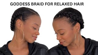 Protective Style Goddess Braid For Relaxed Hair [upl. by Dace261]