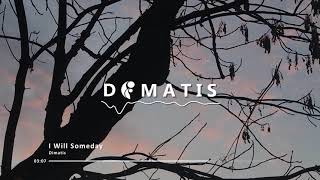 Dimatis  I Will Someday [upl. by Ashok]