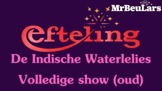 Efteling muziek  De Indische Waterlelies  Volledige show oud 1980 [upl. by Eelesor]