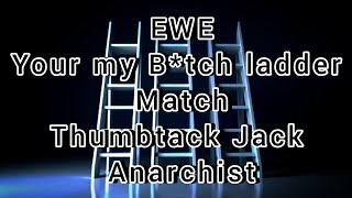 Your my Btch ladder match Thumbtack Jack VS Anarchist  Match of the year  duet wrestling [upl. by Hynes]