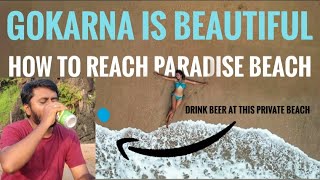 HOW TO REACH PARADISE BEACH FROM ZOSTEL GOKARNA WITHOUT TREK  PLACES TO VISIT IN GOKARNA  gokarna [upl. by Ecinrev]