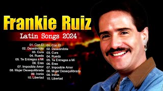 Frankie Ruiz Latin Songs 2024  Top 100 Artists To Listen in 2024 [upl. by Ezmeralda52]