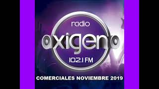 Radio Oxigeno 1021  Comerciales Noviembre 2019  Anuncios Publicitarios [upl. by Oakman]