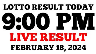 Lotto Result Today 9PM Draw February 18 2024 Sunday PCSO LIVE Result [upl. by Eltsyek]