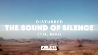 Disturbed  The Sound Of Silence CYRIL Remix [upl. by Dorahs]