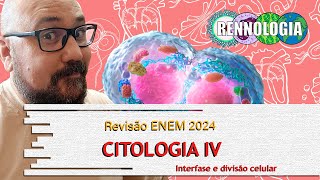 REVISÃO ENEM 2024  Citologia IV [upl. by Merat264]