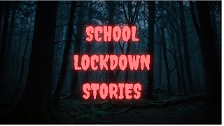 quot3 True Scary School Lockdown Stories That Will Haunt Youquot [upl. by Home574]