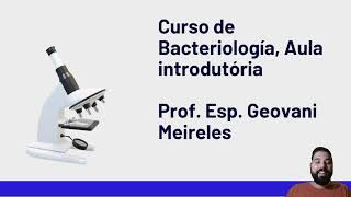 Curso de Bacteriologia aula 01 Introdução a Microbiologia como ciência [upl. by Chicky]