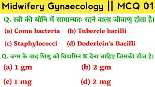 Midwifery Gynaecology MCQ 01 सभी राज्यों के लिए GNM Midwifery MCQ questions answer NursingGyan [upl. by Kaiulani377]