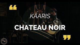 Kaaris  Chateau Noir paroleslyrics [upl. by Krid]