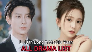 LU DAN DONG AND MA QIU YUAN TOP DRAMA LIST [upl. by Eerahs]