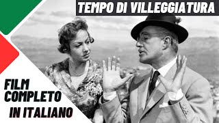 Tempo Di Villeggiatura  Commedia  Film completo in italiano [upl. by Nuawaj]