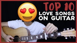 10 Best Love Songs To Play On Guitar 🎸 ❤️  GuitarZero2Hero [upl. by Stoddard]