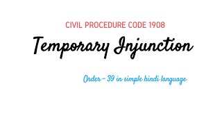 Temporary Injunction in CPC  Order 39 of Civil Procedure Code 1908 in Hindi  Interim Orders P 3 [upl. by Irved]