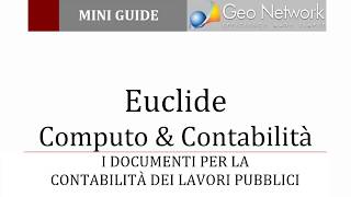 Euclide Computo amp Contabilità  I documenti di contabilità dei lavori [upl. by Lymn93]