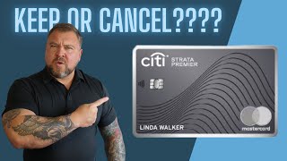 Citi Strata Premier  Keep or Cancel [upl. by Belford]